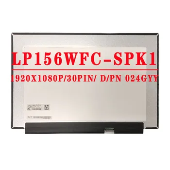 15.6 palca IPS LED LCD Displej LP156WFC LP156WFC-SPK1 LP156WFC-SPD3 FHD 1080p 1920X1080 Zobraziť Panel P/N 024GYY 24GYY Náhradné