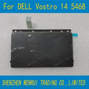 Originál Nové Pre DELL Vostro 14 5468 Série Touchpad TrackPad Clickpad Rada 077RRY 77RRY