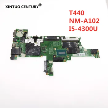Pre Lenovo Thinkpad T440 notebook Notebook doske NM-A102 CPU i5 4300U 100% test práca FRU 04X5012 04X5014 04X5010 04X5011